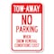 Signmission Tow-Away No Parking When Snow Removal C Heavy-Gauge Aluminum Sign, 12" x 18", A-1218-22794 A-1218-22794 - alternate 1